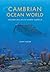 Cambrian Ocean World: Ancient Sea Life of North America (Life of the Past)
