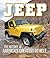 Jeep The History of America's Greatest Vehicle by Patrick R. Foster