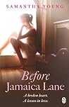 Before Jamaica Lane by Samantha Young