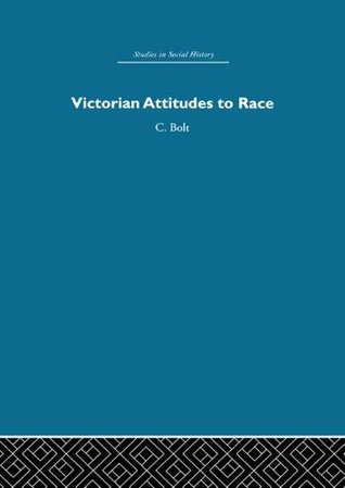 Victorian Attitudes to Race (Kindle Edition)