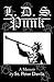 L. D. S.  Punk : A Memoir