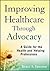 Improving Healthcare Through Advocacy: A Guide for the Health and Helping Professions