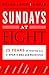 Sundays at Eight: 25 Years ...