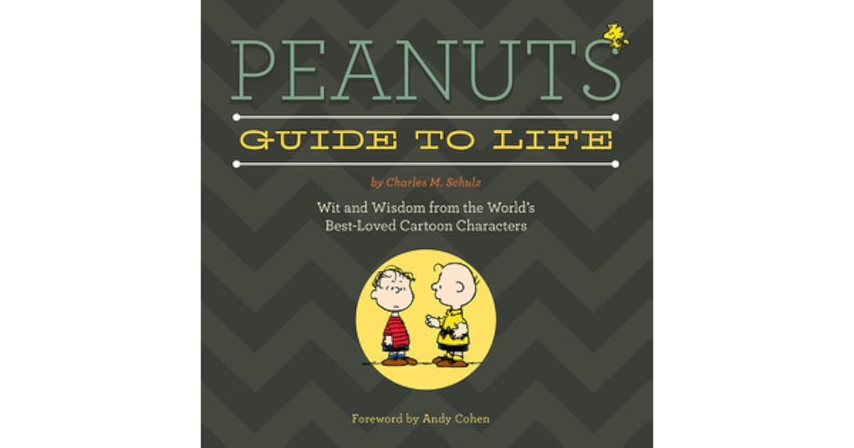 Peanuts Guide to Life by Charles M. Schulz