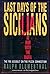 Last Days of the Sicilians by Ralph Blumenthal