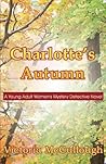 Charlotte's Autumn: A Young Adult Women's Mystery Detective Novel