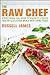 The Raw Chef: Everything You Need to Know to Create Healthy and Delicious Meals with Living Foods