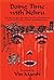 Doing Time With Nehru: Life before the India-China Border War of 1962, events that led up to it, and life with my family at an internment camp.