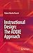 Instructional Design: The ADDIE Approach