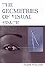 The Geometries of Visual Space