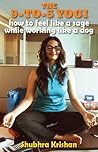 The 9-to-5 Yogi: How to Feel Like a Sage while Working Like a Dog