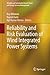 Reliability and Risk Evaluation of Wind Integrated Power Systems (Reliable and Sustainable Electric Power and Energy Systems Management)