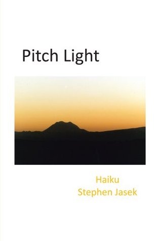 Pitch Light : Haiku (Kindle Edition)