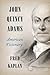 John Quincy Adams by Fred  Kaplan