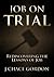 Job on Trial: Rediscovering...