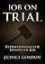 Job on Trial by J. Chace Gordon
