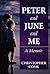 Peter and June and Me: A Memoir