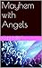 Mayhem with Angels