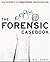 The Forensic Casebook: The Science of Crime Scene Investigation