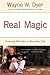 Real Magic: Creating Miracles in Everyday Life