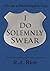 I Do Solemnly Swear:Life as...