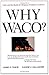 Why Waco? Cults & the Battl...
