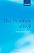 The Problem of Evil: The Gifford Lectures Delivered in the University of St. Andrews in 2003: The Gifford Lectures Delivered in the University of St Andrews in 2003