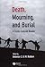 Death, Mourning, and Burial: A Cross-Cultural Reader (The Human Lifecycle: Cross-Cultural Readings Book 1)