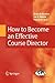How to Become an Effective Course Director by Bruce W. Newton