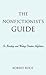 The Nonfictionist's Guide: On Reading and Writing Creative Nonfiction