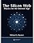 The Silicon Web: Physics for the Internet Age