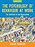 The Psychology of Behaviour at Work
