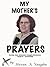 My Mother's Prayers