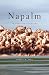Napalm by Robert M. Neer Napalm by Robert M. Neer