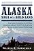 Alaska: Saga of a Bold Land