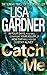 Catch Me (Detective D.D. Warren, #6) by Lisa Gardner