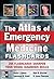 The Atlas of Emergency Medi...
