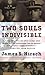 Two Souls Indivisible by James S. Hirsch