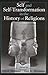 Self and Self-Transformation in the History of Religions