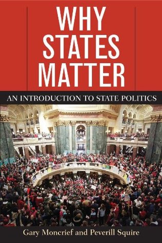 Why States Matter: An Introduction to State Politics (Kindle Edition)