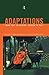 Adaptations: From Text to Screen, Screen to Text