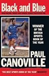 Black and Blue: How Racism, Drugs and Cancer Almost Destroyed Me Black and Blue: How Racism, Drugs and Cancer Almost Destroyed Me