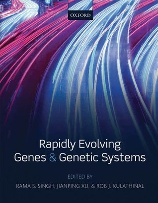 Rapidly Evolving Genes and Genetic Systems (Kindle Edition)