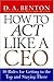 How to Act Like a CEO by D. A. Benton