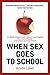 When Sex Goes to School by Kristin Luker