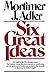 Six Great Ideas