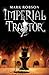 Imperial Traitor (Imperial Trilogy Book 3) (Volume 3)
