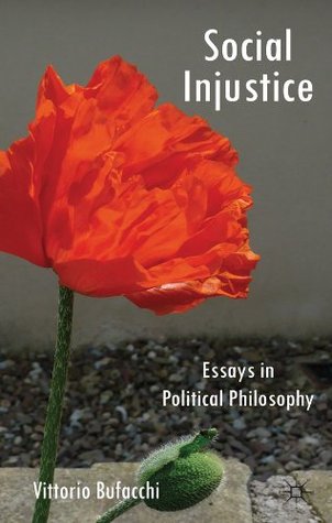Social Injustice: Essays in Political Philosophy