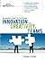 The Manager's Guide to Fostering Innovation and Creativity in Teams (Briefcase Books Series)