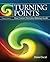 Turning Points: Your Career Decision-Making Guide (3rd Edition): Your Career Decision Making Guide
